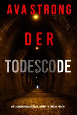 der todescode (ein spannungsgeladener remi laurent fbi thriller – buch 1) book cover image