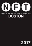 Not For Tourists Guide to Boston 2017 synopsis, comments
