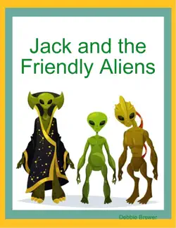 jack and the friendly aliens book cover image