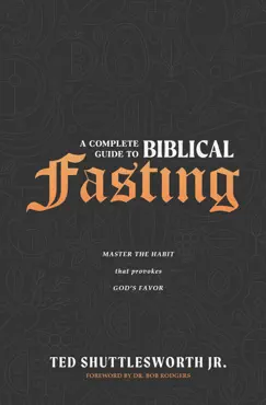 a complete guide to biblical fasting book cover image