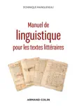 Manuel de linguistique pour les textes littéraires - 2e éd. sinopsis y comentarios