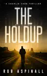 The Holdup synopsis, comments