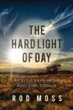 The Hard Light of Day synopsis, comments