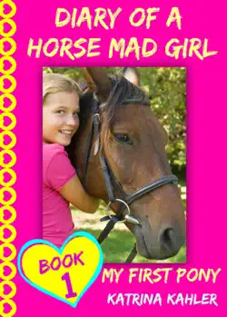 diary of a horse mad girl - book 1: my first pony imagen de la portada del libro