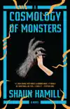 A Cosmology of Monsters synopsis, comments