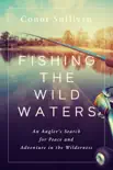 Fishing the Wild Waters synopsis, comments