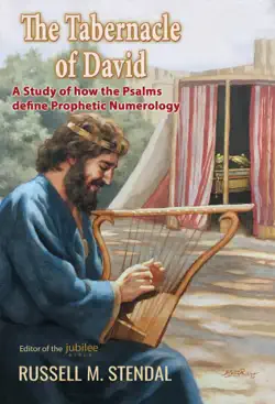 the tabernacle of david: a study of how the psalms define prophetic numerology book cover image