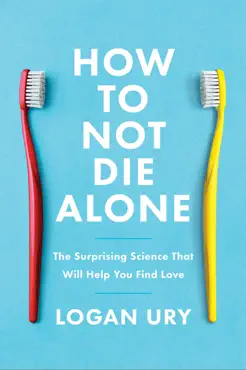 how to not die alone imagen de la portada del libro