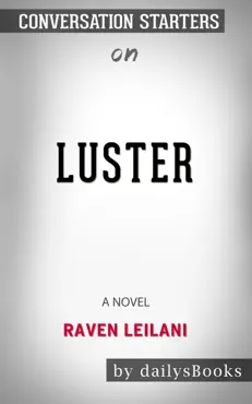 luster: a novel by raven leilani: conversation starters book cover image