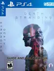 Death Stranding Guide and Walkthrough synopsis, comments