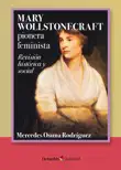 Mary Wollstonecraft: pionera feminista sinopsis y comentarios