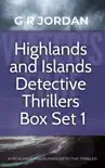 Highlands and Islands Detective Thriller Box Set 1 synopsis, comments
