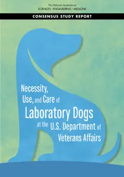 necessity, use, and care of laboratory dogs at the u.s. department of veterans affairs book cover image