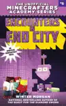 Encounters in End City synopsis, comments