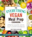 The Everything Vegan Meal Prep Cookbook synopsis, comments