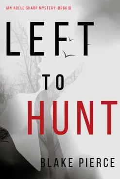 left to hunt (an adele sharp mystery—book nine) book cover image