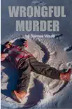 Wrongful Murder synopsis, comments