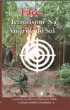 Farc: Terrorismo Na America Do Sul sinopsis y comentarios