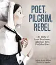 Poet, Pilgrim, Rebel synopsis, comments