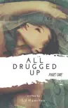 All Drugged Up: Part I sinopsis y comentarios