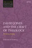 David Jones and the Craft of Theology sinopsis y comentarios