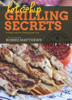 hot and hip grilling secrets book cover image