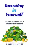 Investing in Yourself: Financial Riches for a Lifetime and Beyond sinopsis y comentarios