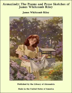 armazindy: the poems and prose sketches of james whitcomb riley imagen de la portada del libro