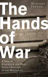 The Hands of War synopsis, comments
