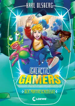 galactic gamers (band 3) - der portalschlüssel imagen de la portada del libro