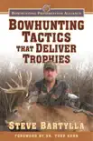 Bowhunting Tactics That Deliver Trophies synopsis, comments