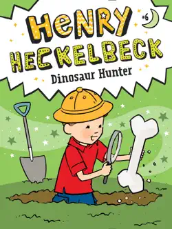 henry heckelbeck dinosaur hunter imagen de la portada del libro