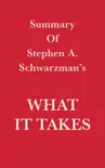 Summary of Stephen A. Schwarzman What it Takes sinopsis y comentarios