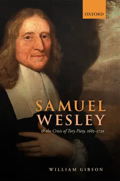 samuel wesley and the crisis of tory piety, 1685-1720 book cover image