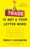 Trade Is Not a Four-Letter Word synopsis, comments