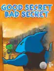 GOOD SECRET BAD SECRET synopsis, comments