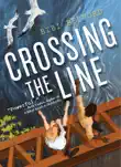 Crossing the Line synopsis, comments