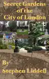 Secret Gardens of the City of London synopsis, comments