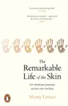 The Remarkable Life of the Skin sinopsis y comentarios