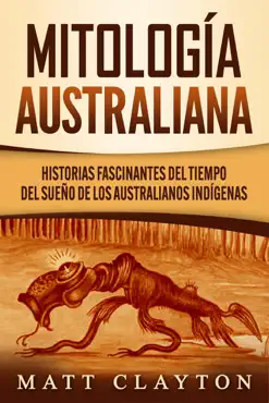 mitología australiana: historias fascinantes del tiempo del sueño de los australianos indígenas imagen de la portada del libro