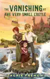 The Vanishing at the Very Small Castle (The Butter O'Bryan Mysteries, #2) sinopsis y comentarios