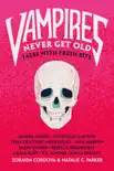Vampires Never Get Old book summary, reviews and download