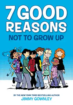 7 good reasons not to grow up: a graphic novel imagen de la portada del libro