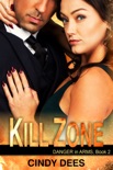Kill Zone (Danger in Arms, Book 2) book summary, reviews and downlod