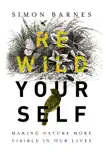 Rewild Yourself synopsis, comments