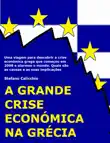 A grande crise económica na Grécia sinopsis y comentarios
