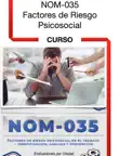 CURSO NOM-035-STPS-2018, Factores de Riesgo Psicosocial en el Trabajo sinopsis y comentarios