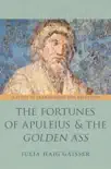 The Fortunes of Apuleius and the Golden Ass synopsis, comments