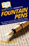 HowExpert Guide to Fountain Pens synopsis, comments