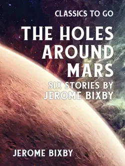the holes around mars six stories by jerome bixby book cover image